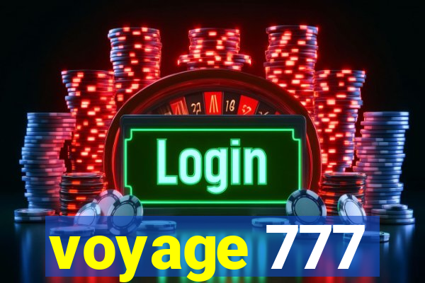 voyage 777